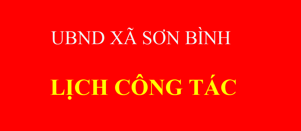 LỊCH CÔNG TÁC TUẦN CỦA LÃNH ĐẠO UBND XÃ TỪ NGÀY 07/10 ĐẾN NGÀY 11/10/2024